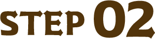 STEP 02